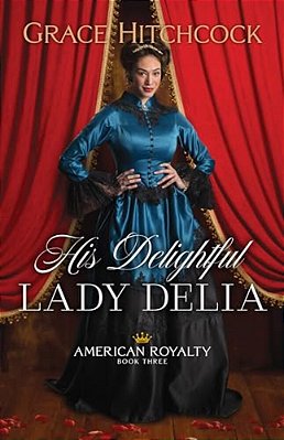 His Delightful Lady Delia-..