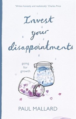 Invest Your Disappointments: Going For Growth-..