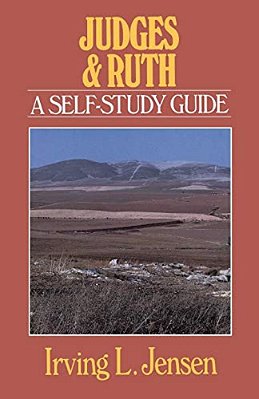 Judges & Ruth: A Self-Study Guide-..