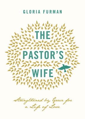 The Pastor's Wife: Strengthened By Grace For A Life Of Love-..