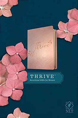 Nlt Thrive Devotional Bible For Women (Leatherlike, Rose Metallic)-..