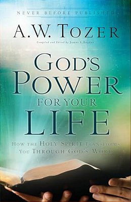 God's Power For Your Life: How The Holy Spirit Transforms You Through God's Word-..