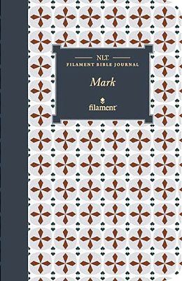 Nlt Filament Bible Journal: Mark (Softcover)-..