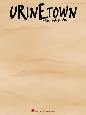 Urinetown: Vocal Selections-..