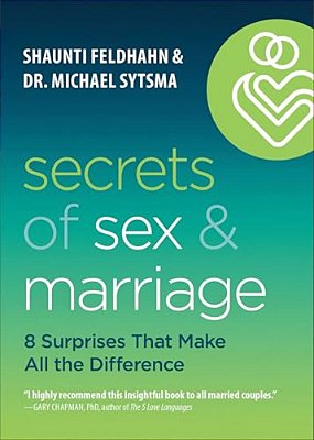 Secrets Of Sex And Marriage: 8 Surprises That Make All The Difference-..