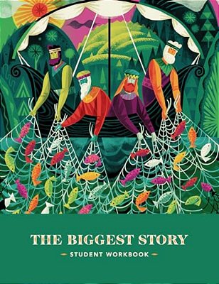 The Biggest Story Curriculum, Student Workbook-..