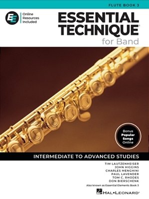 Essential Technique For Band - Flute Book 3 With Online Resources: Intermediate To Advanced Studies-..
