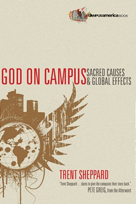 God On Campus: Sacred Causes Global Effects-..