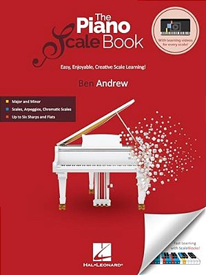 The Piano Scale Book By Ben Andrew Piano Sheet Music Instruction Book With Standard Notation, Color Keyboard Diagrams, Major Scales, Arpeggios, Chroma-..