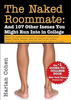 Naked Roommate: And 100 Other Things You Might Encounter In College, 7Th Edition-..