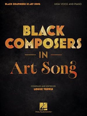 Black Composers In Art Song - High Voice And Piano Compiled And Edited By Louise Toppin-..
