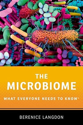 The Microbiome: What Everyone Needs To Know(r)-..