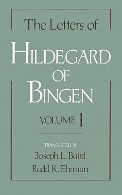 The Letters Of Hildegard Of Bingen, Volume 1-..