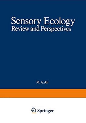 Sensory Ecology: Review And Perspectives-..