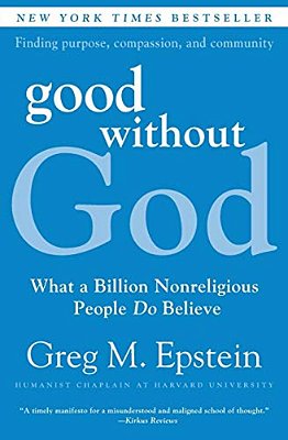 Good Without God: What A Billion Nonreligious People Do Believe-..