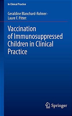 Vaccination Of Immunosuppressed Children In Clinical Practice-..