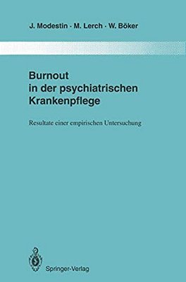 Burnout In Der Psychiatrischen Krankenpflege: Resultate Einer Empirischen Untersuchung-..