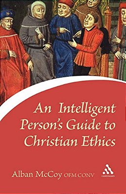 An Intelligent Person's Guide To Christian Ethics-..