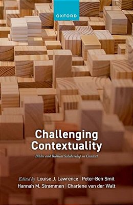 Challenging Contextuality: Bibles And Biblical Scholarship In Context-..
