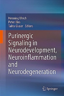 Purinergic Signaling In Neurodevelopment, Neuroinflammation And Neurodegeneration-..
