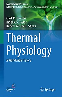 Thermal Physiology: A Worldwide History-..