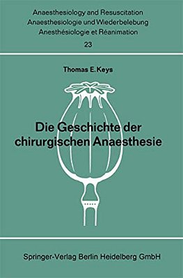 Die Geschichte Der Chirurgischen Anaesthesie-..