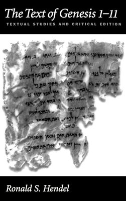 The Text Of Genesis 1-11: Textual Studies And Critical Edition-..