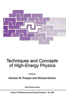 Techniques And Concepts Of High-Energy Physics-..