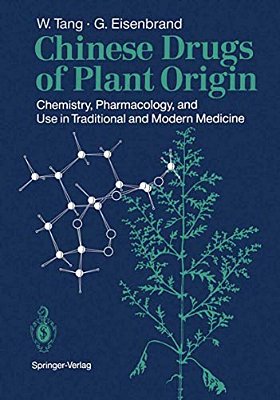 Chinese Drugs Of Plant Origin: Chemistry, Pharmacology, And Use In Traditional And Modern Medicine-..