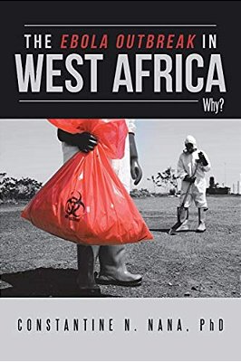 The Ebola Outbreak In West Africa: Why?-..