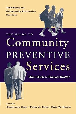 Guide To Community Preventive Services: What Works To Promote Health?-..