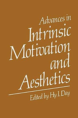Advances In Intrinsic Motivation And Aesthetics-..