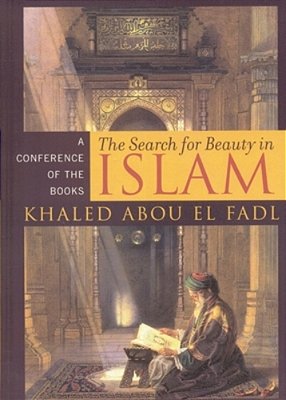 Search For Beauty In Islam: A Conference Of The Books-..