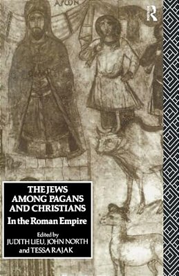 The Jews Among Pagans And Christians In The Roman Empire-..