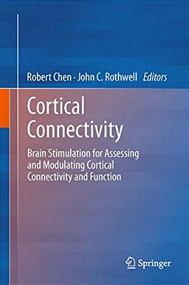 Cortical Connectivity: Brain Stimulation For Assessing And Modulating Cortical Connectivity And Function-..