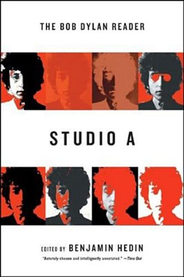Studio A: The Bob Dylan Reader-..