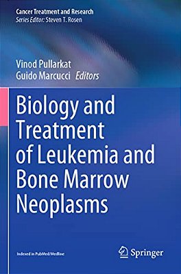 Biology And Treatment Of Leukemia And Bone Marrow Neoplasms-..
