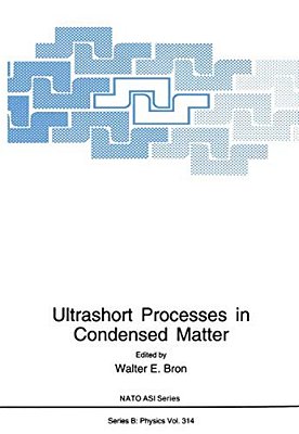 Ultrashort Processes In Condensed Matter-..