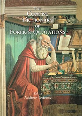 Concise Dictionary Of Foreign Quotations-..