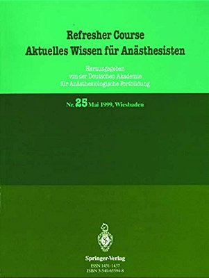 Aktuelles Wissen Für Anästhesisten: 5.-8. Mai 1999, Wiesbaden-..