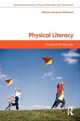 Physical Literacy: Throughout The Lifecourse-..