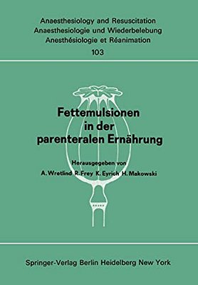 Fettemulsionen In Der Parenteralen Ernährung: Symposion Im Juni 1976 In Stockholm-..