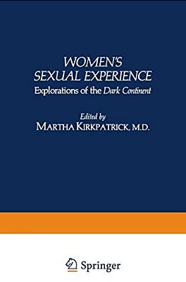 Women's Sexual Experience: Explorations Of The Dark Continent-..