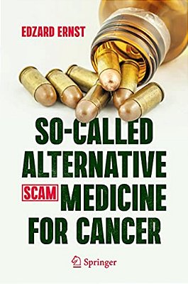 So-Called Alternative Medicine (Scam) For Cancer-..
