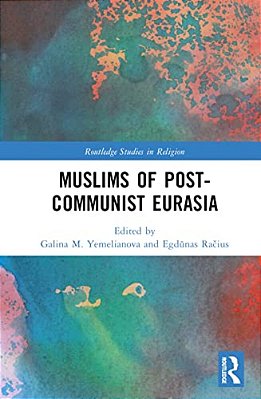 Muslims Of Post-Communist Eurasia-..