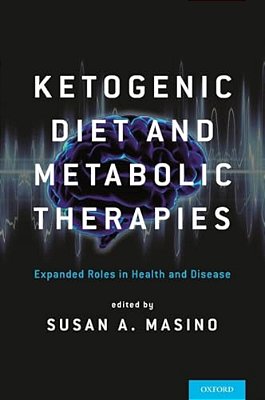 Ketogenic Diet And Metabolic Therapies: Expanded Roles In Health And Disease-..