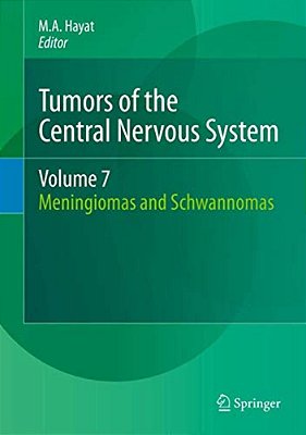 Tumors Of The Central Nervous System, Volume 7: Meningiomas And Schwannomas-..