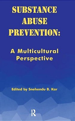 Substance Abuse Prevention: A Multicultural Perspective-..