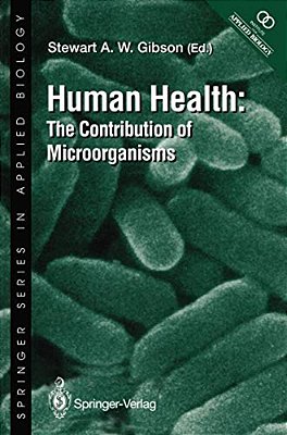 Human Health: The Contribution Of Microorganisms-..