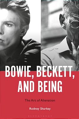 Bowie, Beckett, And Being: The Art Of Alienation-..